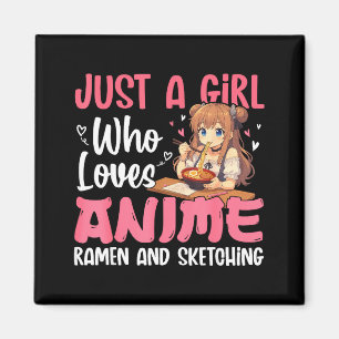 Just A Girl Who Loves Anime Ramen And Sketching, J Magnet
