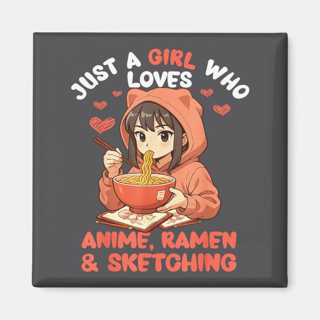 Just A Girl Who Loves Anime Ramen And Sketching Ja Magnet (Front)