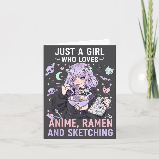 Just A Girl Who Loves Anime Ramen And Sketching Ma Card (Front)