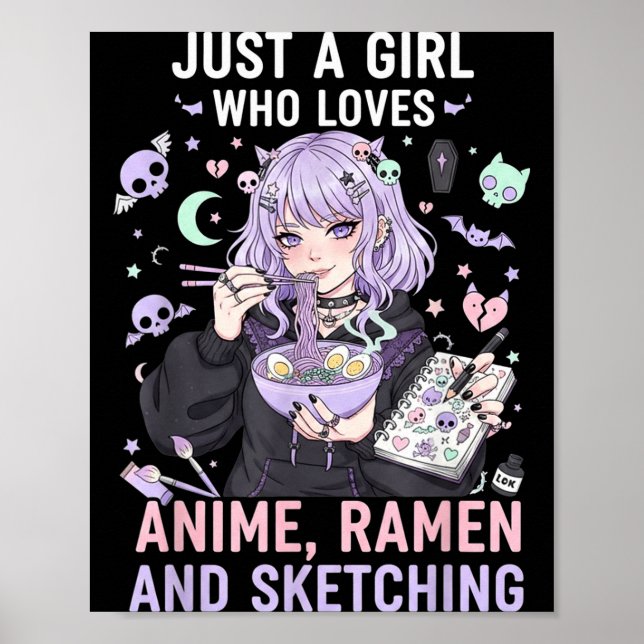 Just A Girl Who Loves Anime Ramen And Sketching Ma Poster (Front)