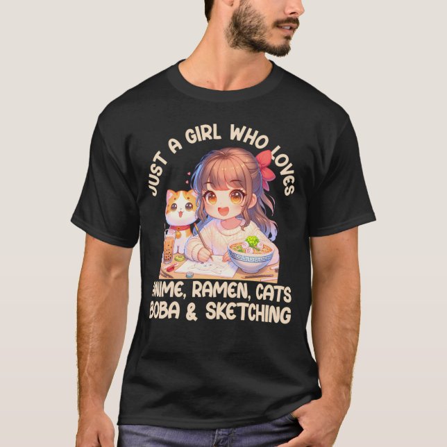 Just A Girl Who Loves Anime Ramen Cats Boba And Sk T-Shirt (Front)