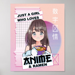 Just A Girl Who Loves Anime & Ramen - Kawaii Anime Poster