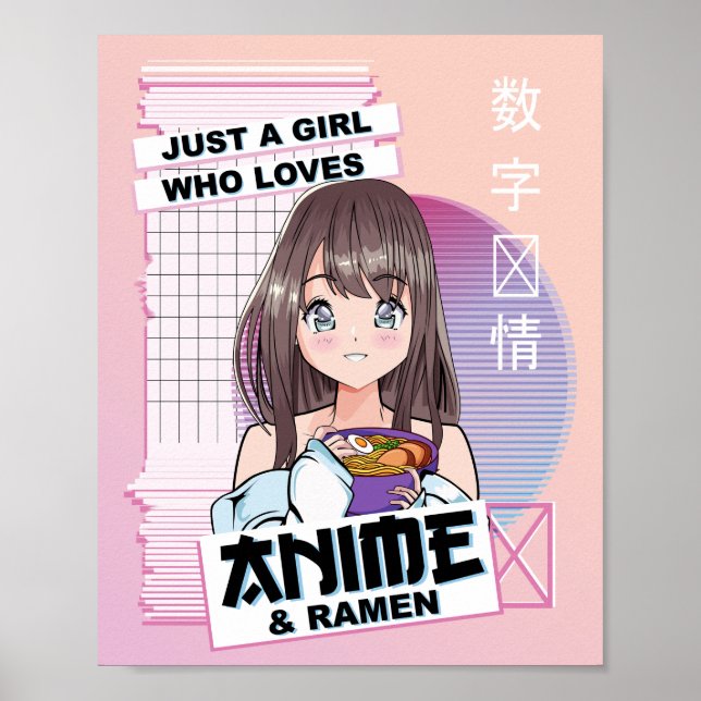 Just A Girl Who Loves Anime & Ramen - Kawaii Anime Poster (Front)