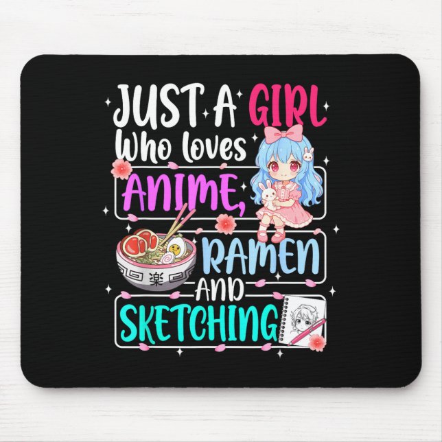 Just A Girl Who Loves Anime Ramen Sketching Japan  Mouse Pad (Front)