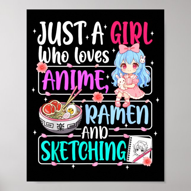 Just A Girl Who Loves Anime Ramen Sketching Japan  Poster (Front)
