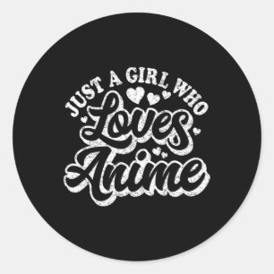 Just A Girl Who Loves Anime Women Japanese Cute Ka Classic Round Sticker