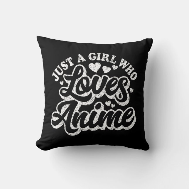 Just A Girl Who Loves Anime Women Japanese Cute Ka Cushion (Front)