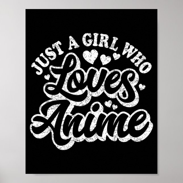 Just A Girl Who Loves Anime Women Japanese Cute Ka Poster (Front)
