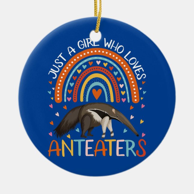 Just A Girl Who Loves Anteater For Women Girl Ceramic Ornament (Front)