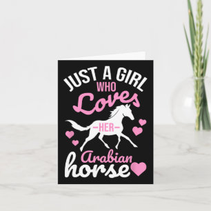 Just A Girl Who Loves Arabian Horse Funny Equestri Card