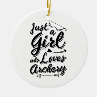 Just A Girl Who Loves Archery Ceramic Ornament