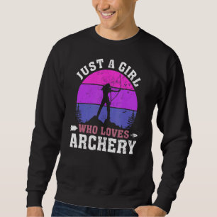 Just a Girl Who Loves Archery Female Archer Retro Sweatshirt