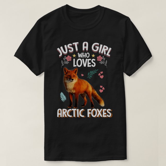 Just A Girl Who Loves Arctic Foxes Cute Foxes T-Shirt (Design Front)