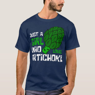 Just A Girl Who Loves Artichoke Funny T-Shirt