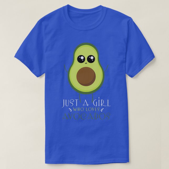 Just A Girl Who Loves Avocado For Avocado Girls T-Shirt (Design Front)