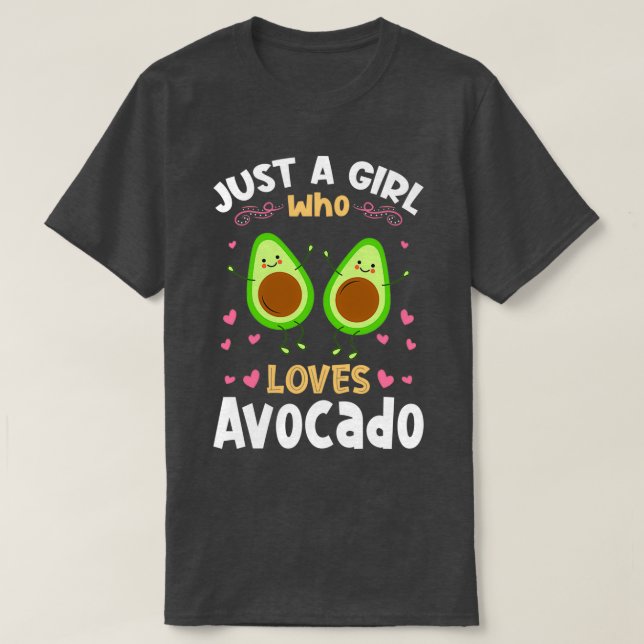 Just a Girl who Loves Avocado Gift T-Shirt (Design Front)