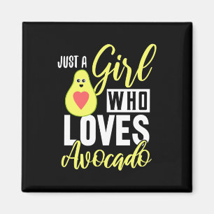Just A Girl Who Loves Avocado Magnet