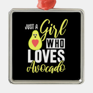 Just A Girl Who Loves Avocado Metal Ornament