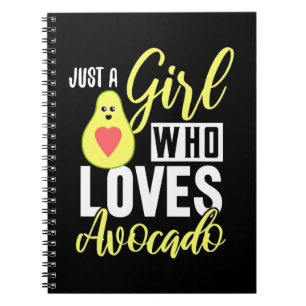 Just A Girl Who Loves Avocado Notebook