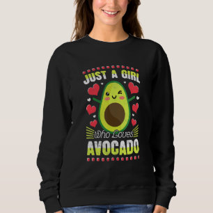 Just A Girl Who Loves Avocado Sweatshirt