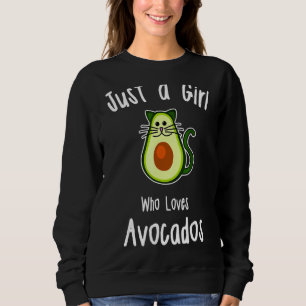 Just A Girl Who Loves Avocados Cat Avocado Sweatshirt
