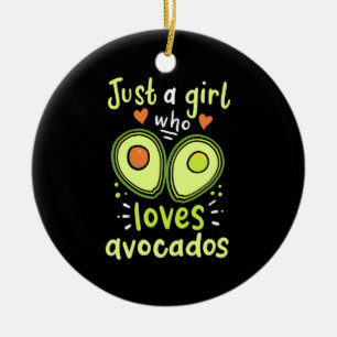 Just A Girl Who Loves Avocados Ceramic Ornament