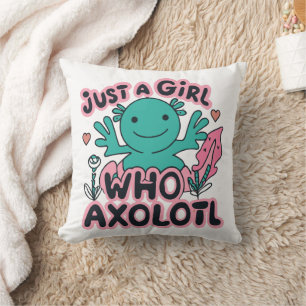 just a girl who loves Axolotl Cushion