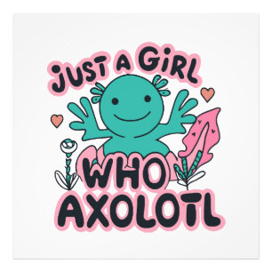 just a girl who loves Axolotl Photo Print