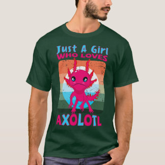 just a girl who loves axolotl T-Shirt