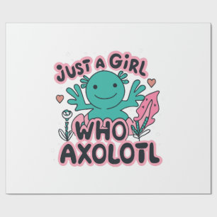 just a girl who loves Axolotl Wrapping Paper
