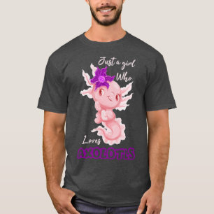 Just A Girl Who Loves Axolotls 1 T-Shirt