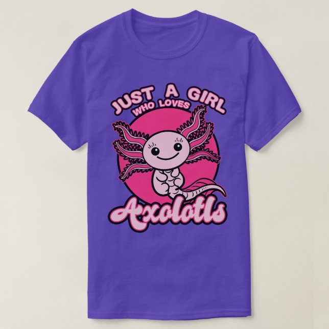 Just A Girl Who Loves Axolotls 2 T-Shirt (Design Front)