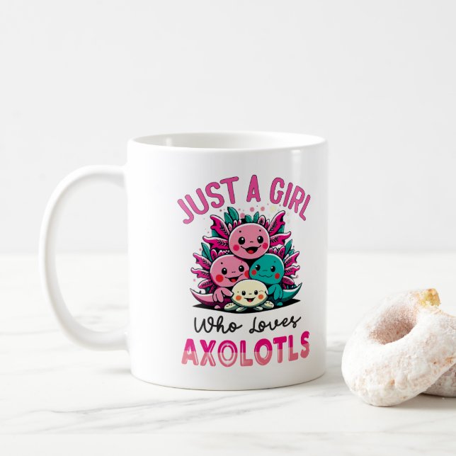 just a girl who loves Axolotls Coffee Mug (With Donut)