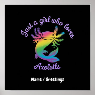 Just a Girl Who Loves Axolotls Cute Customisable Poster