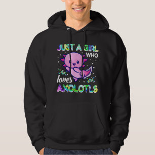 Just a Girl who loves axolotls Cute Funny Kawaii Hoodie