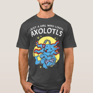 Just a Girl who Loves Axolotls Kawaii Cute Anime A T-Shirt
