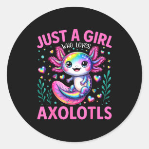Just A Girl Who Loves Axolotls Kawaii Kids Girls  Classic Round Sticker