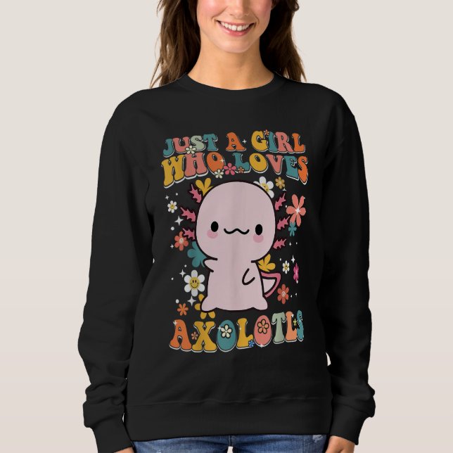 Just A Girl Who Loves Axolotls Retro Groovy Axolot Sweatshirt (Front)