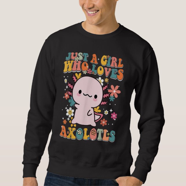 Just A Girl Who Loves Axolotls Retro Groovy Axolot Sweatshirt (Front)