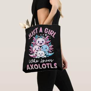 just a girl who loves Axolotls Tote Bag