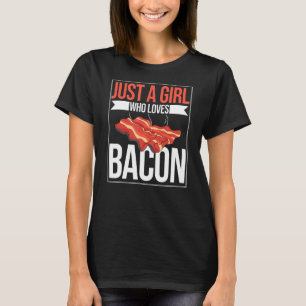 Just A Girl Who Loves Bacon Barbecue Grilling Pork T-Shirt