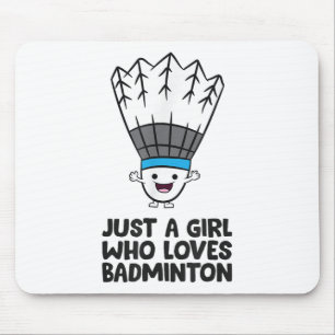 Just A Girl Who Loves Badminton Mouse Pad