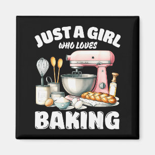Just A Girl Who Loves Baking, Baking Lover Magnet