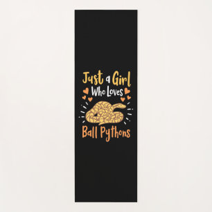 Just A Girl Who Loves Ball Pythons Yoga Mat