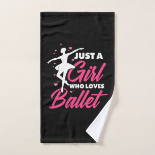Just A Girl Who Loves Ballet Dance Hand Towel
