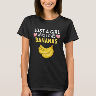 Just A Girl Who Loves Bananas Shirt Cute Funny