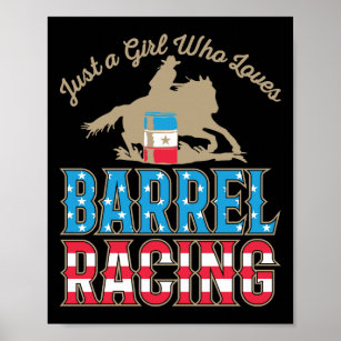 Just a Girl Who Loves Barrel Racing Poster