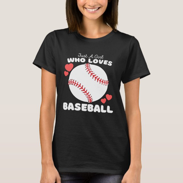 Just A Girl Who Loves Baseball  Cute Girls Athelti T-Shirt (Front)
