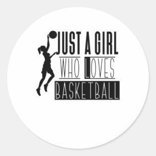 Just A Girl Who Loves Basketball 2 Classic Round Sticker