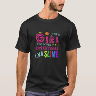 Just A Girl Who Loves Basketball And Slime Sports T-Shirt